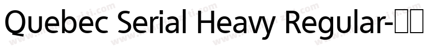 Quebec Serial Heavy Regular字体转换